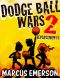 [Dodge Ball Wars 02] • Dodge Ball Wars 2 · Replacements (a hilarious adventure for children ages 9-12)